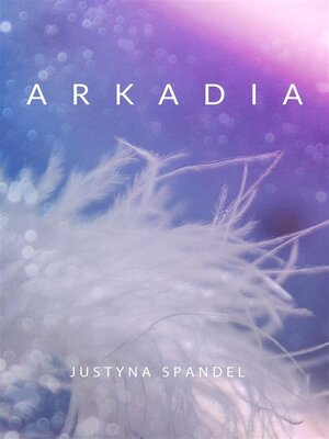 cover image of Arkadia
